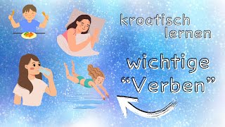 kroatische Vokabeln wichtige kroatische Verben Ziel auswandern Kroatien [upl. by Donegan855]