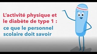 Lactivité physique et le diabète de type 1  ce que le personnel scolaire doit savoir [upl. by Falda]