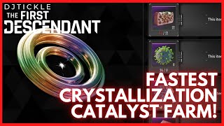 FARM CRYSTALLIZATION CATALYST FAST 106 thefirstdescendant [upl. by Nehr]