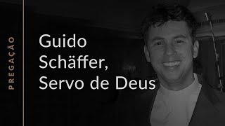 Guido Schäffer Servo de Deus Pregações Seletas31 [upl. by Oys214]