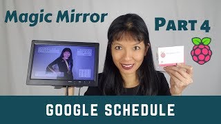 Raspberry Pi Magic Mirror without the Mirror Part 4 Adding Google Calendar [upl. by Namref]