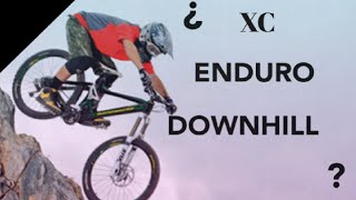 Como Diferenciar las modalidades en el mtb cross country trailenduro downhill DH etc [upl. by Bravin]