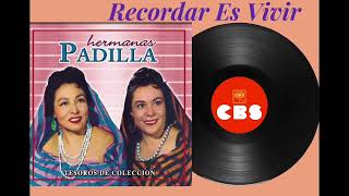 Hermanas Padilla  Éxitos Inolvidables [upl. by Yotal321]