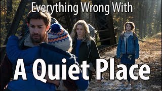 Everything Wrong With A Quiet Place In 13 Minutes Or Less [upl. by Neroled]