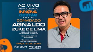 AGNALDO ZUKE DE LIMA  CEO AZ Móveis e Versaline  Innova Gestão Podcast 12 [upl. by Osicnarf]