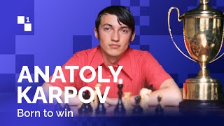 ANATOLY KARPOV BORN TO WIN  Episode one A selftaught genius [upl. by Card]