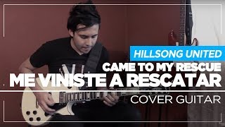 Me viniste a Rescatar  Came to my Rescue  Hillsong United  Cover guitar  impro by Sebastian Mora [upl. by Sedlik]