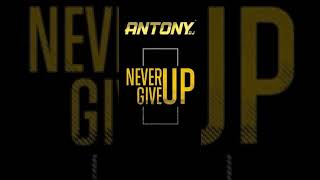 Antony Dj  Never Give Up Short Mix [upl. by Haneeja]