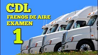 CDL Frenos de Aire 1Preguntas del Examen Escrito DMV para licencia de manejar Camiones [upl. by Aznecniv]