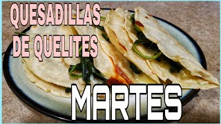 Menu del dia 🔴QUESADILLAS DE QUELITES 🌮🤤Martucha F [upl. by Mia675]