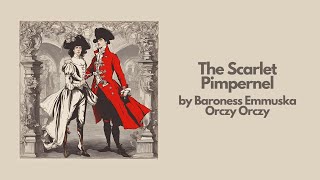 The Scarlet Pimpernel by Baroness Emmuska Orczy Orczy  Best Audiobook  Best Audiobook – Part 1 [upl. by Landel]