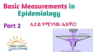 Epidemiology Analytic Study Design Cohort Study Helpful Amharic Speech Video Part 14 [upl. by Ennairda]