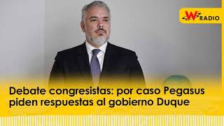 Debate congresistas por caso Pegasus piden respuestas al gobierno Duque [upl. by Nospmoht317]