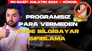 Evde Pc Sıfırlama Nasıl Yapılır Adım Adım Rehber 2024 Güncel 🚀💽 [upl. by Eilasor158]