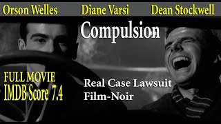 Compulsion 1959 Richard Fleischer  Orson Welles Diane Varsi  Full Movie  IMDB Score 74 [upl. by Aonehc]