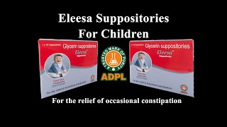 Benefits of Eleesa Suppositories Child  Constipation  ADPL [upl. by Ahsinaw133]