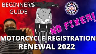 BEGINNERS GUIDE  2022 LTO RENEWAL OF MOTORCYCLE REGISTRATION  STEP BY STEP PROCESS  NO FIXER [upl. by Dugaid]