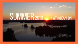 SUMMER IN ATIKOKAN ONTARIO [upl. by Anitnas571]