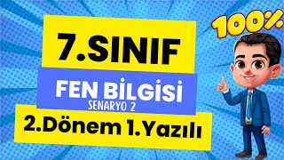 7 Sınıf FEN BİLİMLERİ 2 Dönem 1 Yazılı 🧑‍🏫Senaryo 2 � Çıkabilir 😊 [upl. by Afirahs]