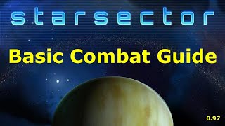 Starsector Basic Combat Guide  097 [upl. by Tran]