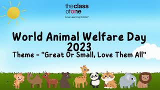 World Animal Welfare Day 2023  The Class Of One [upl. by Eanej]