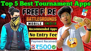 Top 5 Best Tournament Apps For Free Fire And Bgmi  Free Fire Tournament App  Best Earning Apps FF [upl. by Tselec729]