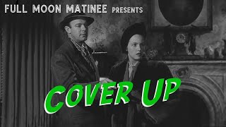 COVER UP 1949  Dennis O’Keefe Barbara Britton  Film Noir Mystery [upl. by Thursby499]