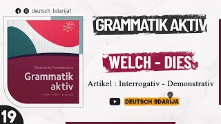 GRAMMATIK AKTIV A1 B1  DIES  WELCH  NOMINATIV AKKUSATIV DATIV  19 [upl. by Montford]