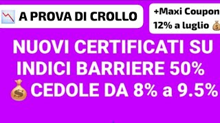 📉 NUOVI CERTIFICATI SU INDICI A PROVA DI CROLLO 📉 Maxi Cedola 12 Luglio💰 [upl. by Cristiona522]