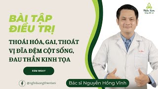 BÀI TẬP ĐIỀU TRỊ THOÁI HÓA GAI THOÁT VỊ ĐĨA ĐỆM CỘT SỐNG ĐAU THẦN KINH TỌA [upl. by Korrie]