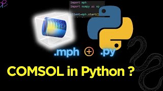 Python Scripting for COMSOL Multiphysics  COMSOL Programming [upl. by Milks842]