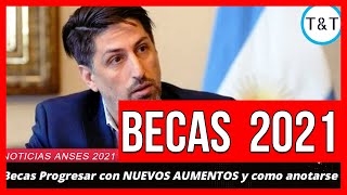 😲 Becas Progresar 2021 con NUEVOS AUMENTOS❗ inscripción ANSES❗ [upl. by Alburga553]