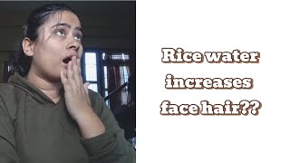 Rice water causes hair growth on face  30days rice water challenge result [upl. by Rasecoiluj187]