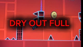 quotDry out Fullquot 100 by Traso 56  Geometry Dash [upl. by Higgins]