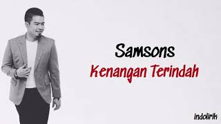 Samsons  Kenangan Terindah  Lirik Lagu Indonesia [upl. by Euqinna]