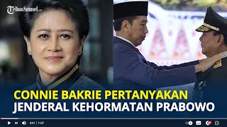 CONNIE Bakrie Pertanyakan Jenderal Kehormatan Prabowo Tidak Ada Kenaikan Pangkat Untuk Purnawirawan [upl. by Hayne]