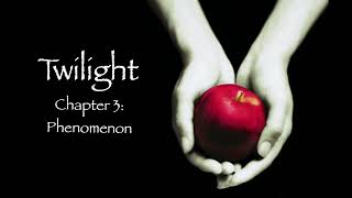 Twilight  Chapter 3 Phenomenon Audiobook [upl. by Etat]