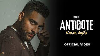 Antidote Karan Aujla Official Video Four Me  Karan Aujla New Song New Punjabi Song 2024 [upl. by Kcirdled]