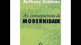 Anthony Giddens  As consequências da Modernidade Cap4 [upl. by Ysset63]