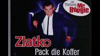 Zlatko  Pack die Koffer [upl. by Pepillo647]