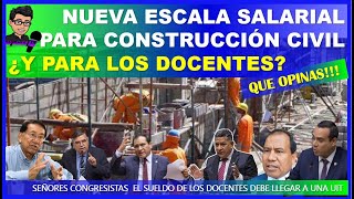 🔴😱ATENCION MAESTRO 👉NUEVA ESCALA SALARIAL PARA CONSTRUCCIÓN CIVIL ¿Y PARA LOS DOCENTES [upl. by Misha664]