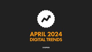 Top 10 Digital Trends April 2024 [upl. by Deering]