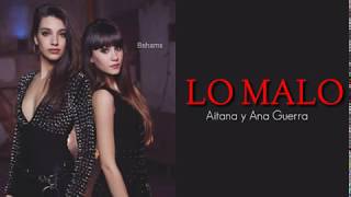 Aitana y Ana Guerra  Lo Malo Letra [upl. by Jangro]