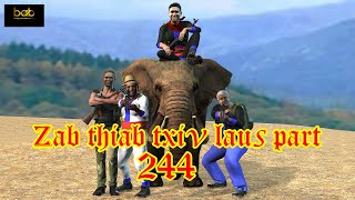 zab thiab txiv xeev laus part 244 [upl. by Yssenhguahs260]