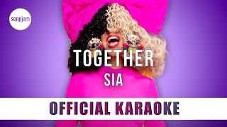 Sia  Together Official Karaoke Instrumental  SongJam [upl. by Deelaw]