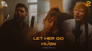 Let Her Go x Husn  Version 2 Gravero Mashup  Anuv Jain [upl. by Anola]