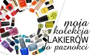 ♡ MOJA KOLEKCJA LAKIERÓW DO PAZNOKCI STYLIZACJE2 [upl. by My305]