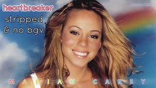 Mariah Carey  Heartbreaker Stripped amp No BGV [upl. by Bertila405]