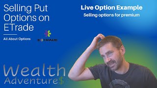 Selling Put Options on Etrade [upl. by Stormy970]