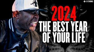 BEST YEAR OF YOUR LIFE  2024 New Year Motivational Speech  ERIC THOMAS [upl. by Ymassej]